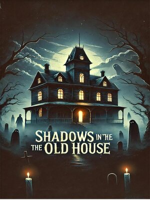 cover image of Shadows In the Old House